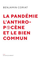 LA PANDEMIE, L-ANTHROPOCENE, ET LE BIEN COMMUN