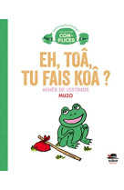 EH TOA, TU FAIS KOA ?