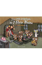 LES CONTES PALPITANTS DES 7 OURS NAINS