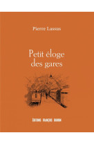 PETIT ELOGE DES GARES