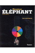 MONSIEUR ELEPHANT - LES CONTRAIRES [SOLDE]