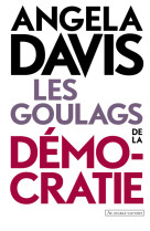 LES GOULAGS DE LA DEMOCRATIE