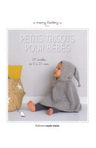 PETITS TRICOTS POUR BEBE - 27 MODELES DE 0 A 24 MOIS