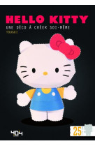 HELLO KITTY - UNE DECO A CREER SOI-MEME