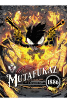 MUTAFUKAZ 1886 (L-INTEGRALE)