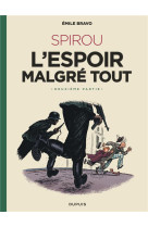 LE SPIROU D-EMILE BRAVO - TOME 3 - SPIROU L-ESPOIR MALGRE TOUT (DEUXIEME PARTIE)