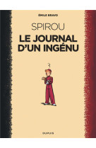 LE SPIROU D-EMILE BRAVO - TOME 1 - LE JOURNAL D-UN INGENU / NOUVELLE EDITION (2018)