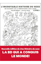 L-INCROYABLE HISTOIRE DU SEXE - LIVRE I EN OCCIDENT (3E EDITION)