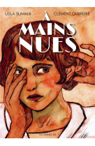 A MAINS NUES - 1900-1921 - TOME 1 - VOL01