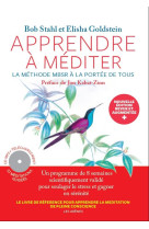 APPRENDRE A MEDITER - LA METHODE MBSR A LA PORTEE DE TOUS - NOUVELLE EDITION