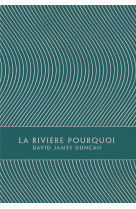 La Rivière Pourquoi