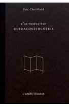 L-AUTOFICTIF ULTRACONFIDENTIEL