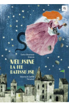 MELUSINE, LA FEE BATISSEUSE