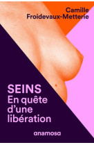 SEINS - EN QUETE D-UNE LIBERATION