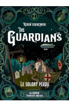 THE GUARDIANS : LE SOLDAT PERDU