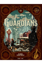 THE GUARDIANS : LA DERNIERE TRAHISON