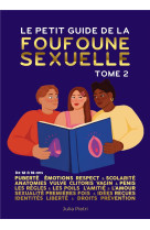 LE PETIT GUIDE DE LA FOUFOUNE SEXUELLE - TOME 2