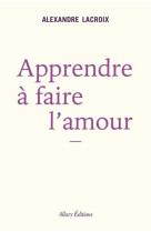 APPRENDRE A FAIRE L-AMOUR