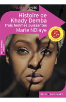 HISTOIRE DE KHADY DEMBA - TROIS FEMMES PUISSANTES