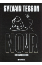 NOIR - TEXTES ET DESSINS