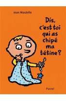 DIS, C-EST TOI QUI AS CHIPE MA TETINE ?