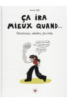 CA IRA MIEUX QUAND... - FEMINISTE, VENERE, PAUMEE