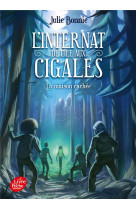 L-INTERNAT DE L-ILE AUX CIGALES - TOME 2 - LA MAISON CACHEE