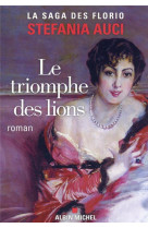 LES FLORIO - TOME 2 - LE TRIOMPHE DES LIONS