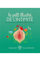 Le petit illustré de l'intimité de la vulve, du vagin, de l'utérus, du clitoris, des règles, etc.