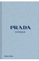 PRADA CATWALK THE COMPLETE COLLECTIONS /ANGLAIS