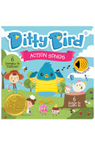 DITTY BIRD - ACTION SONGS.