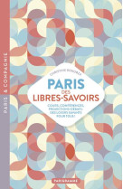 PARIS DES LIBRES SAVOIRS - COURS, CONFERENCES, PROJECTIONS-DEBATS : DES LOISIRS SAVANTS POUR TOUS