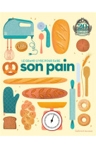 LE GRAND LIVRE POUR FAIRE SON PAIN