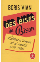 DES BISES DU BISON - LETTRES D-AMOUR, 1939-1959