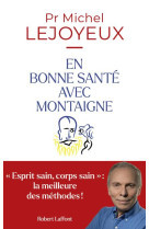 EN BONNE SANTE AVEC MONTAIGNE