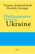 DICTIONNAIRE AMOUREUX DE L-UKRAINE