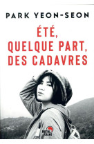 ETE, QUELQUE PART, DES CADAVRES