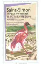 INTRIGUE DU MARIAGE DE M. LE DUC DE BERRY - MEMOIRES, AVRIL-JUILLET 1710