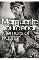 MEMOIRS OF HADRIAN: AND REFLECTIONS ON THE COMPOSITION OF MEMOIRS OF HADRIAN