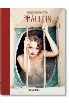 ELLEN VON UNWERTH. FRAULEIN. 40TH ED. - EDITION MULTILINGUE