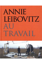 ANNIE LEIBOVITZ AU TRAVAIL