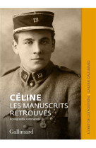 CELINE. LES MANUSCRITS RETROUVES - CATALOGUE DE L-EXPOSITION DE LA GALERIE GALLIMARD