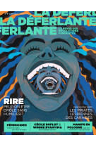 LA DEFERLANTE N 6 - RIRE - LA REVUE DES REVOLUTIONS FEMINIST