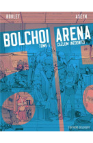 BOLCHOI ARENA T01 - CAELUM INCOGNITO