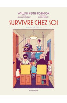 SURVIVRE CHEZ SOI - L-ART DU CONFINEMENT