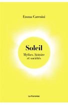 SOLEIL - MYTHES, HISTOIRE ET SOCIETES