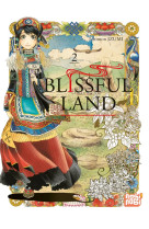 BLISSFUL LAND T.2