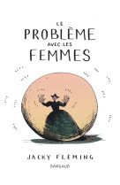 Le Problème avec les femmes - Tome 0 - Le Problème avec les femmes