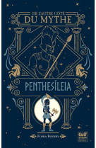 DE L-AUTRE COTE DU MYTHE - TOME 2 PENTHESILEIA - VOL02