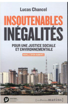 INSOUTENABLES INEGALITES. POUR UNE JUSTICE SOCIALE ET ENVIRONNEMENTALE